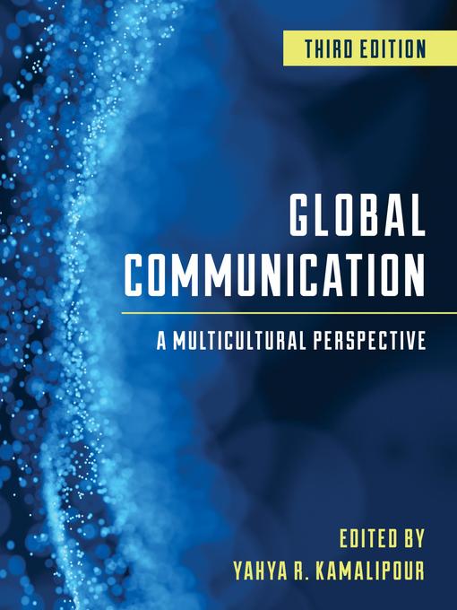 Title details for Global Communication by Yahya R. Kamalipour - Available